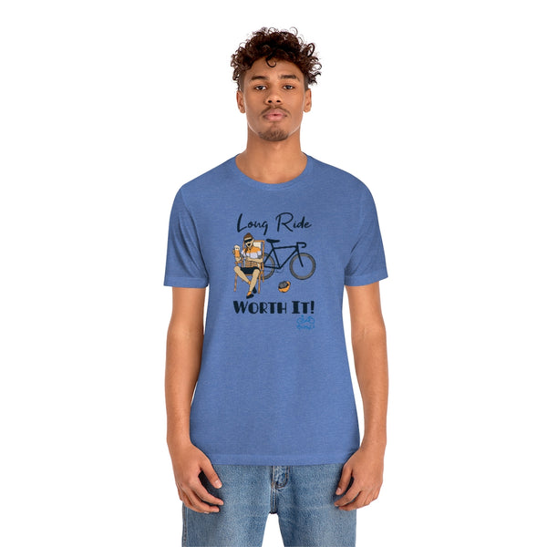 Long Ride, Worth It - Female Cyclist - Unisex Short Sleeve Tee