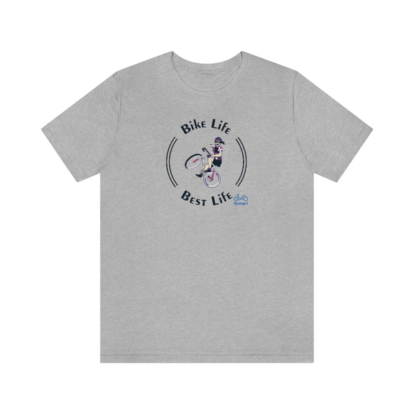 Bike Life, Best Life - Female Cyclist - Unisex Short Sleeve Tee