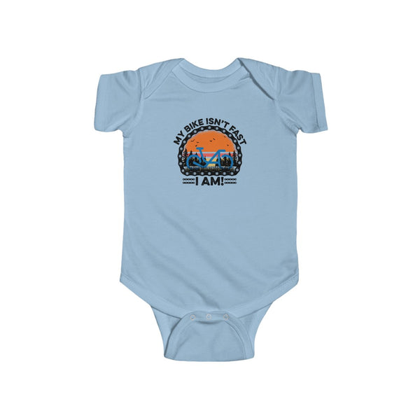 My Bike Isn't Fast, I Am! - Onesie