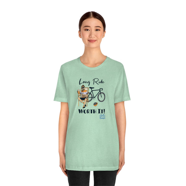 Long Ride, Worth It - Female Cyclist - Unisex Short Sleeve Tee