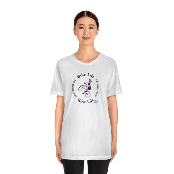 Bike Life, Best Life - Female Cyclist - Unisex Short Sleeve Tee