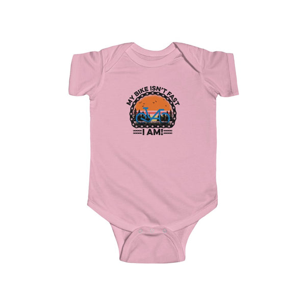 My Bike Isn't Fast, I Am! - Onesie