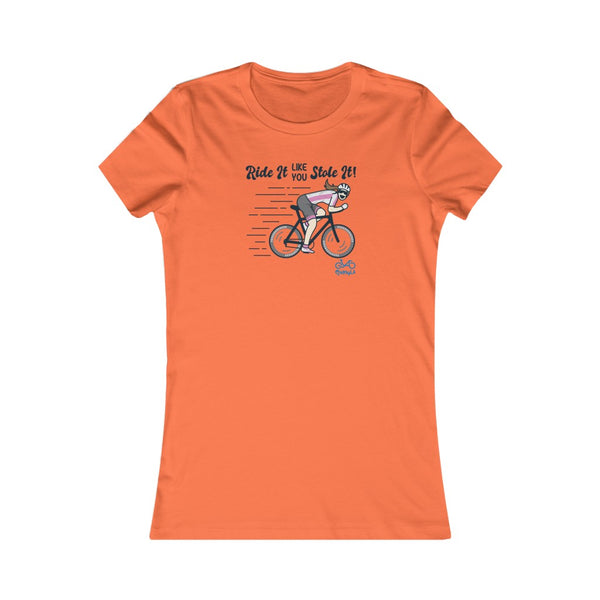 Ride It Like You Stole It - Female Cyclist - Women's Fitted Tee