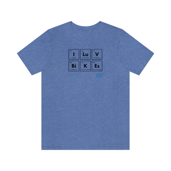 I LUV Bikes - Unisex Short Sleeve Tee