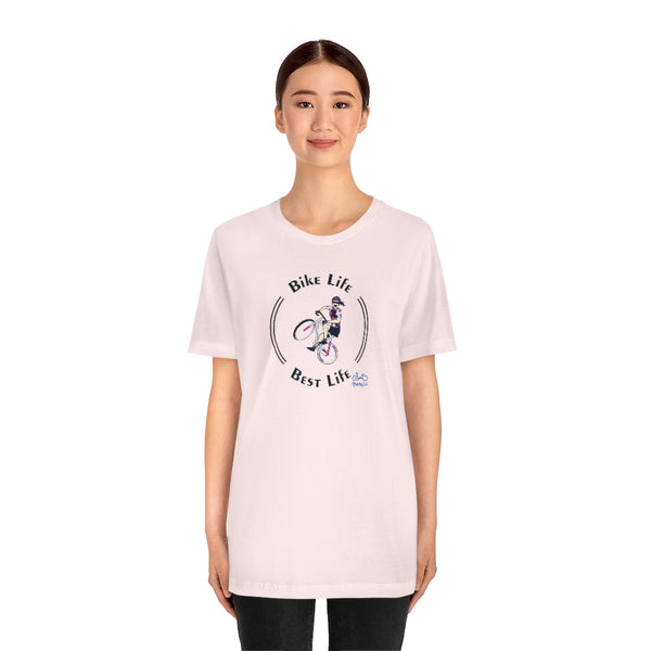 Bike Life, Best Life - Female Cyclist - Unisex Short Sleeve Tee