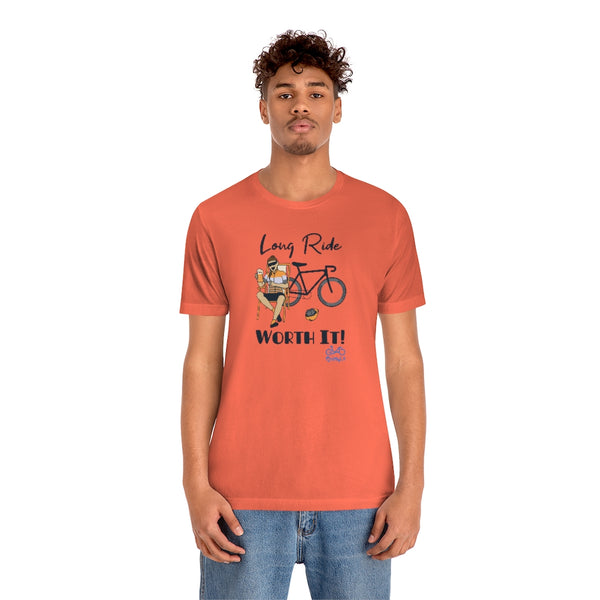 Long Ride, Worth It - Female Cyclist - Unisex Short Sleeve Tee