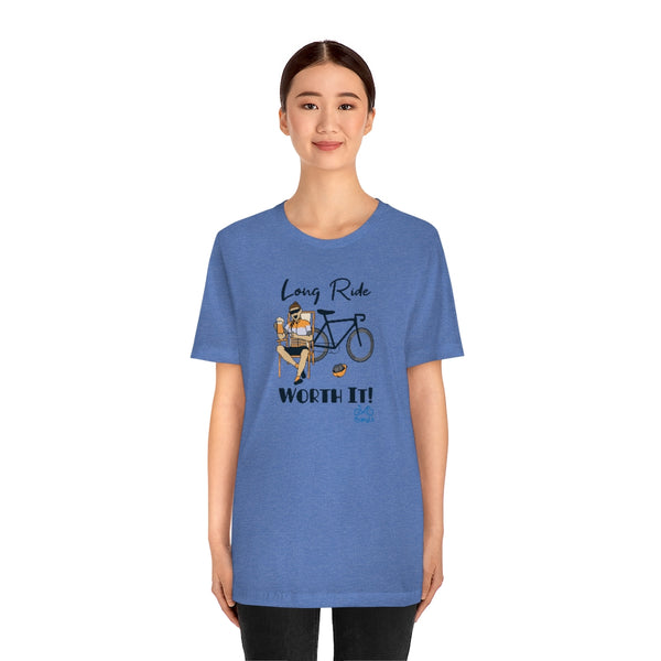 Long Ride, Worth It - Female Cyclist - Unisex Short Sleeve Tee