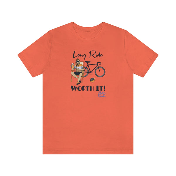 Long Ride, Worth It - Female Cyclist - Unisex Short Sleeve Tee