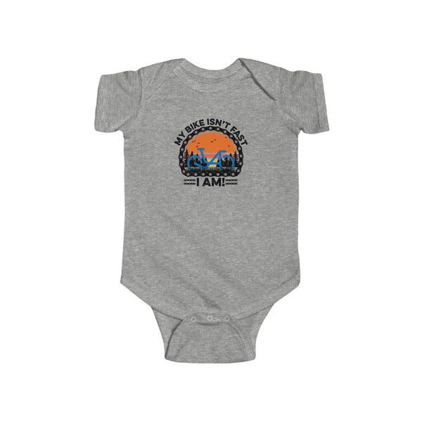 My Bike Isn't Fast, I Am! - Onesie