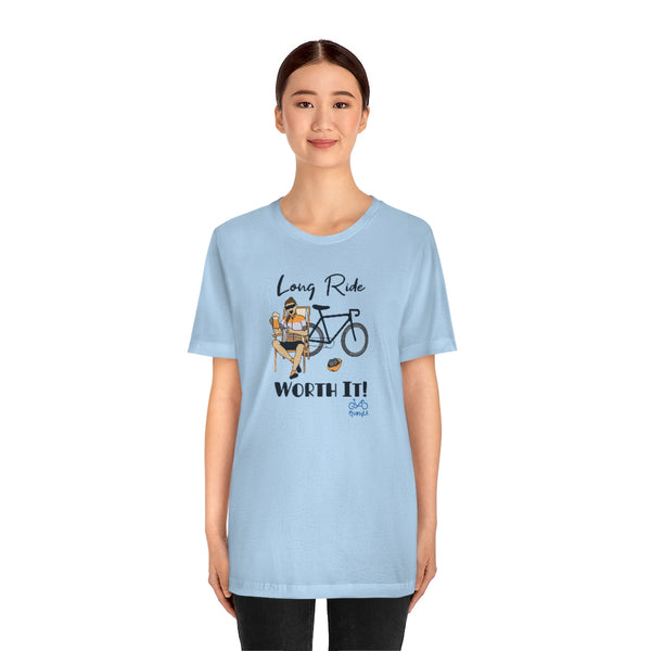 Long Ride, Worth It - Female Cyclist - Unisex Short Sleeve Tee