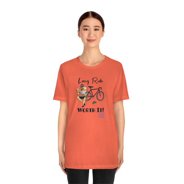 Long Ride, Worth It - Female Cyclist - Unisex Short Sleeve Tee