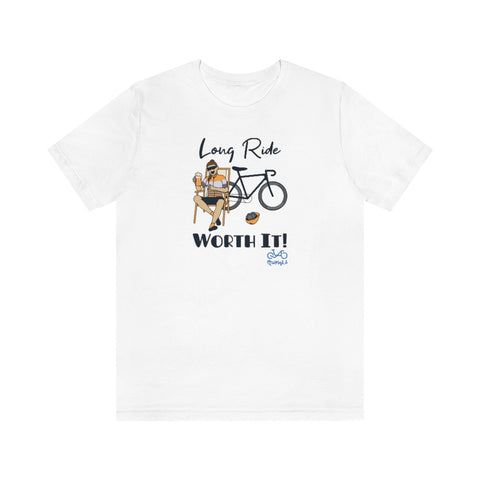 Long Ride, Worth It - Female Cyclist - Unisex Short Sleeve Tee