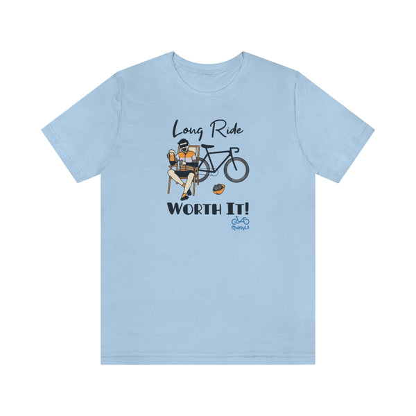 Long Ride, Worth It - Male Cyclist - Unisex Short Sleeve Tee