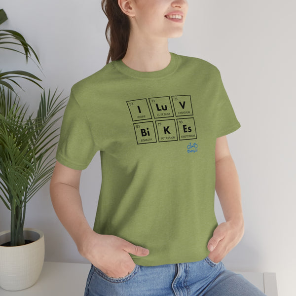 I LUV Bikes - Unisex Short Sleeve Tee