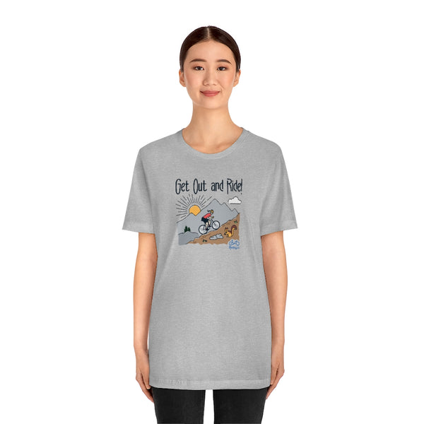 Get Out and Ride - Female Cyclist - Unisex Short Sleeve Tee