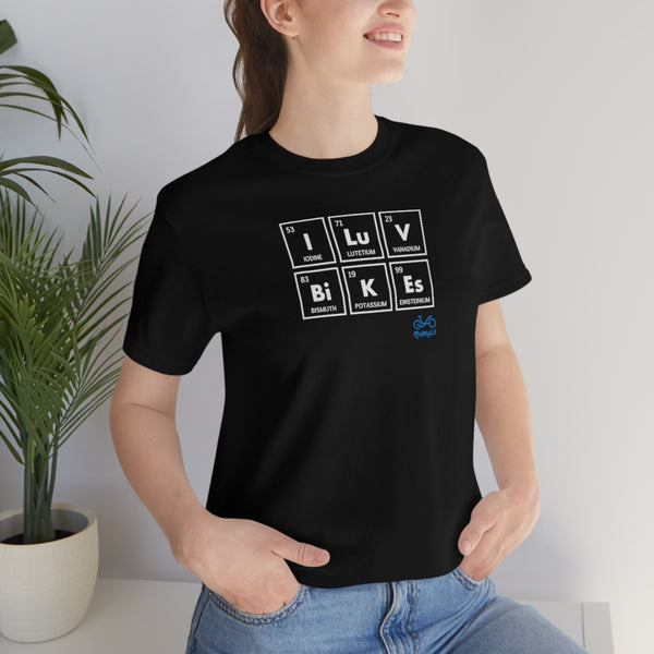 I LUV Bikes - Unisex Short Sleeve Tee