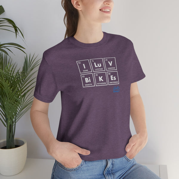 I LUV Bikes - Unisex Short Sleeve Tee