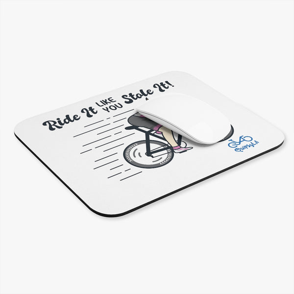 Ride It Like You Stole It - Female Cyclist - Mouse Pad