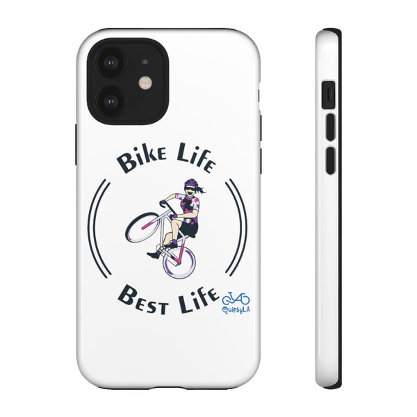 Bike Life, Best Life - Female Cyclist - Tough Phone Case