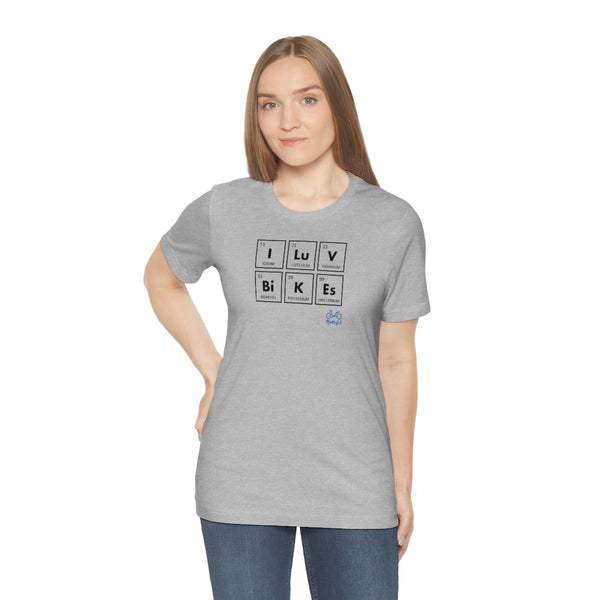 I LUV Bikes - Unisex Short Sleeve Tee