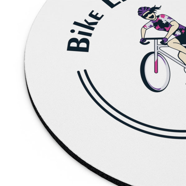 Bike Life, Best Life - Female Cyclist - Mouse Pad Round