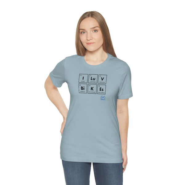 I LUV Bikes - Unisex Short Sleeve Tee