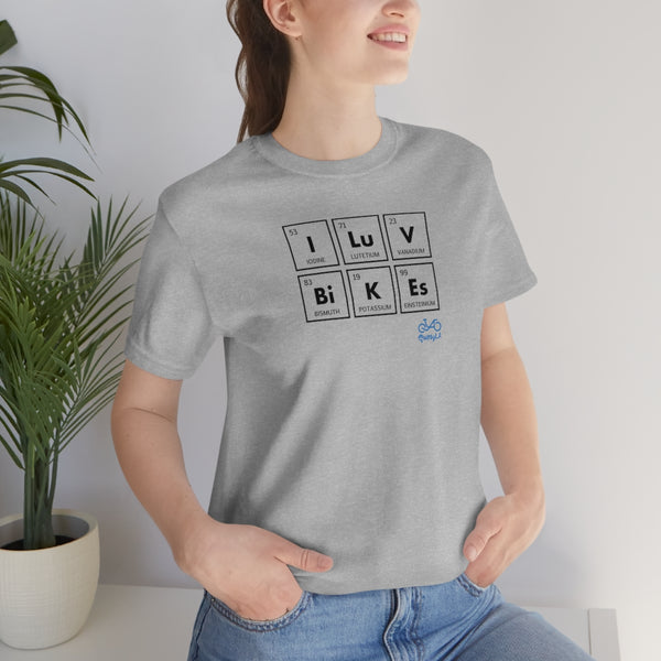 I LUV Bikes - Unisex Short Sleeve Tee