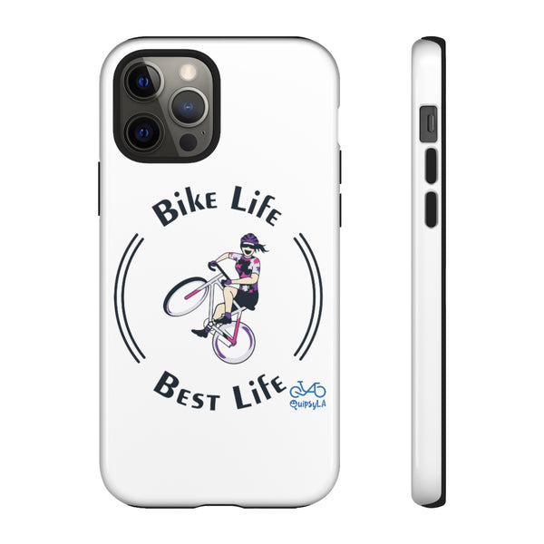 Bike Life, Best Life - Female Cyclist - Tough Phone Case