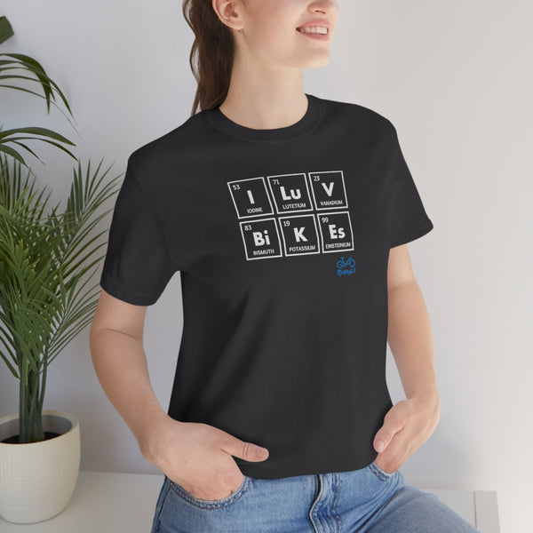 I LUV Bikes - Unisex Short Sleeve Tee