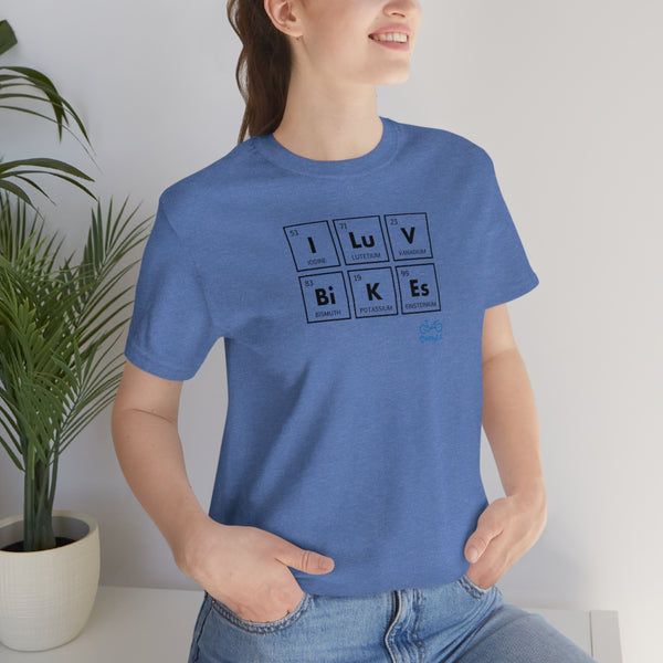 I LUV Bikes - Unisex Short Sleeve Tee