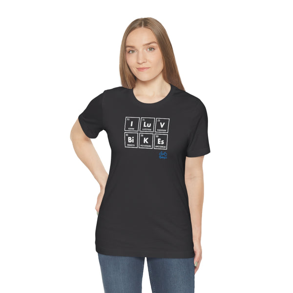 I LUV Bikes - Unisex Short Sleeve Tee